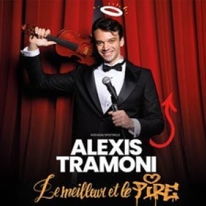 ALEXIS TRAMONI « Le meilleur et Le pire »
